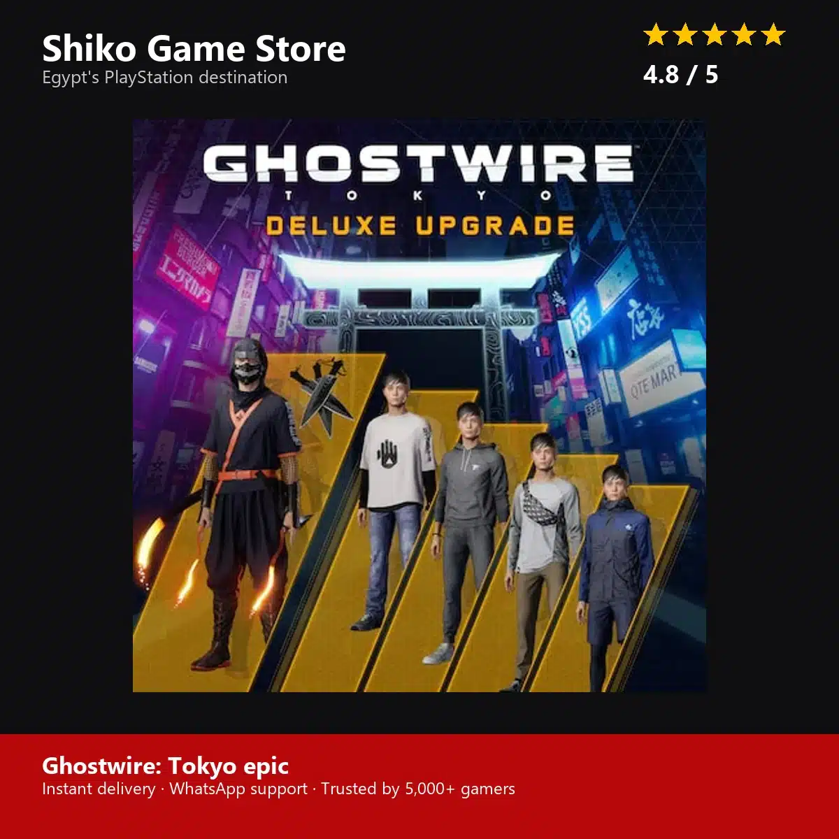 Ghostwire: Tokyo epic — rated 4.8 stars by 5000+ gamers at Shiko Game Store
