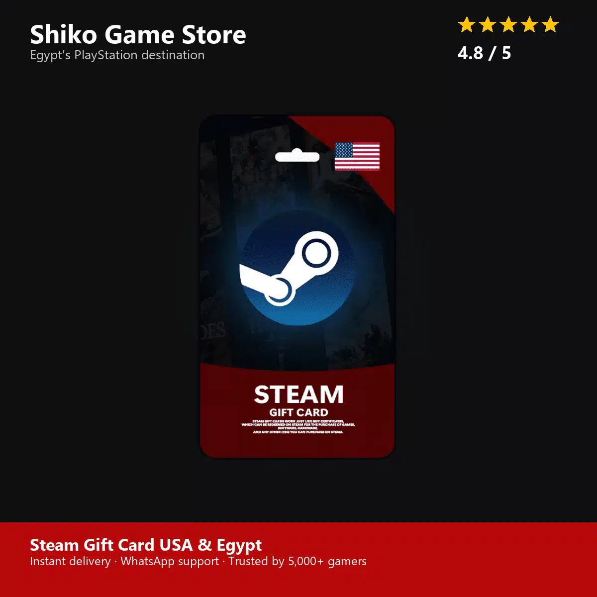 Steam Gift Card USA & Egypt — rated 4.8 stars by 5000+ gamers at Shiko Game Store
