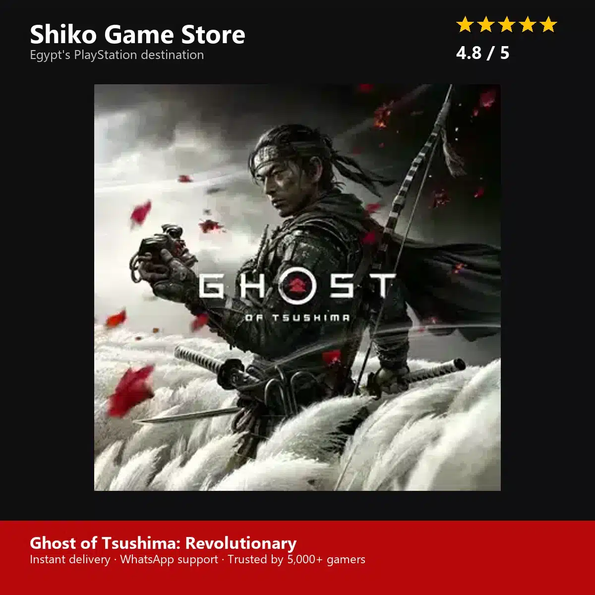 Ghost of Tsushima: Revolutionary — rated 4.8 stars by 5000+ gamers at Shiko Game Store