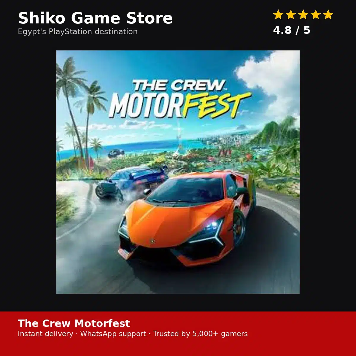 The Crew Motorfest — rated 4.8 stars by 5,000+ gamers — Shiko Game Store