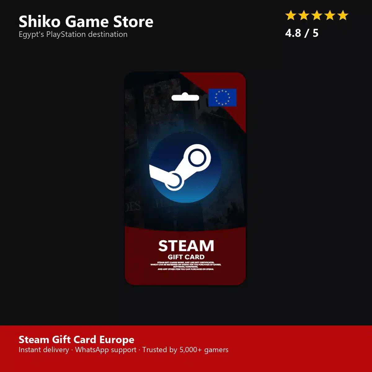 Steam Gift Card Europe — rated 4.8 stars by 5000+ gamers at Shiko Game Store