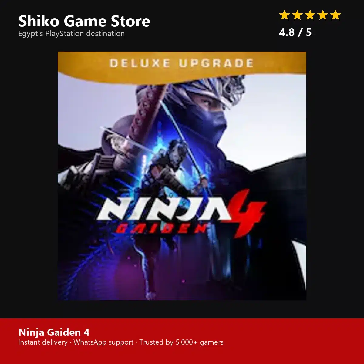 Ninja Gaiden 4 — rated 4.8 stars by 5000+ gamers at Shiko Game Store