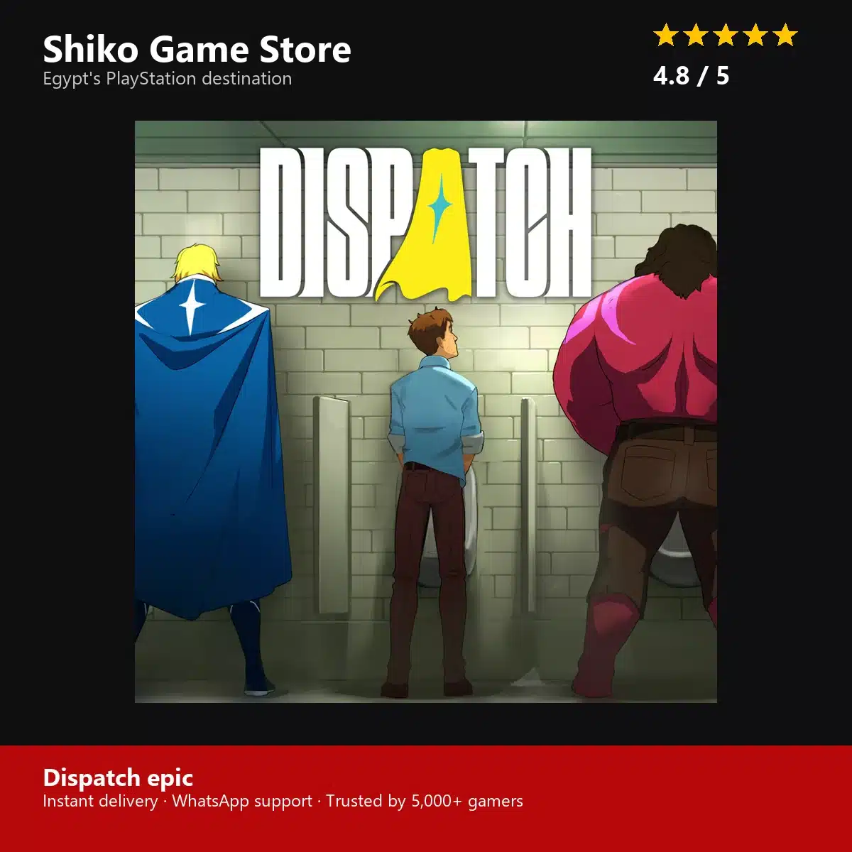 Dispatch epic — rated 4.8 stars by 5000+ gamers at Shiko Game Store